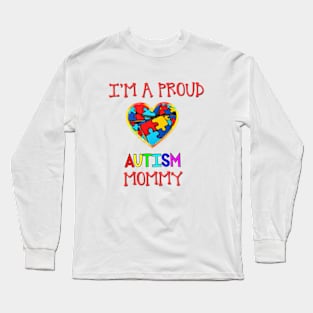 Proud Autism Mommy Long Sleeve T-Shirt